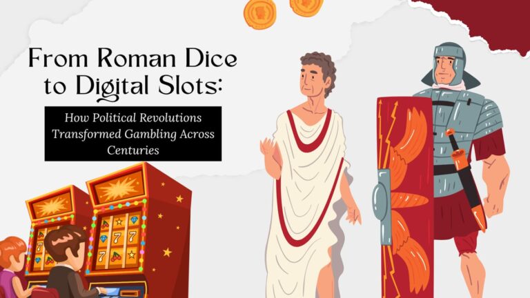 From Roman Dice to Digital Slots: How Political Revolutions Transformed Gambling Across Centuries